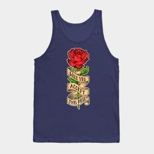 will you accept this rose Tank Top